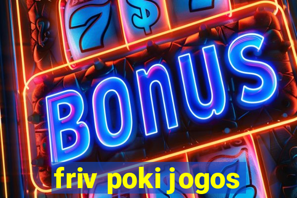 friv poki jogos